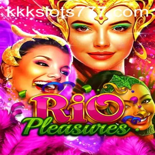 Descubra RioPleasures: Mergulhe na Aventura Emocionante de KKK Slots